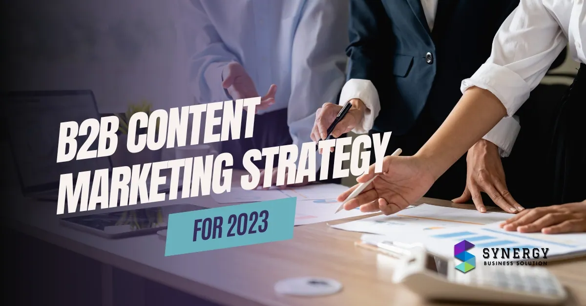Your Essential B2B Content Marketing Strategy for 2025 - Synergy ...
