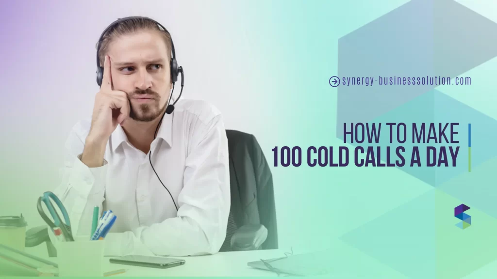 how to make 100 cold calls a day